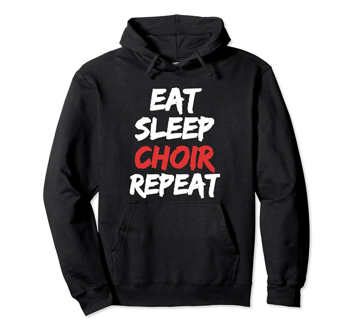 Funny Musical Choir Singing Gift Pullover Hoodie, T Shirt, Sweatshirt