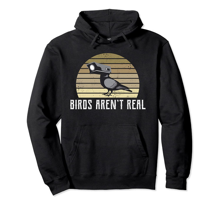 Vintage Birds Aren't Real Pullover Hoodie, T Shirt, Sweatshirt