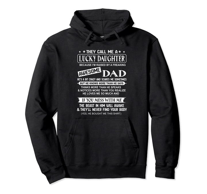 They call me a lucky daughter because I'm raised by Pullover Hoodie, T Shirt, Sweatshirt