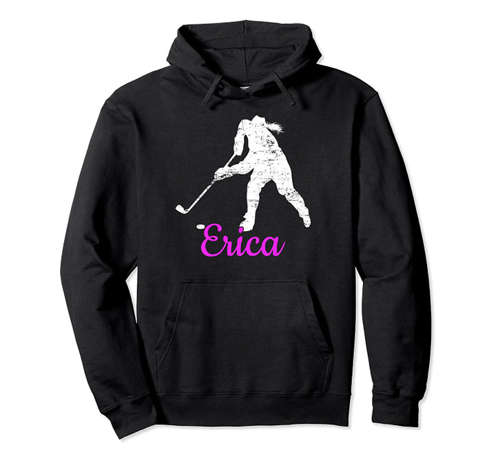Erica Name Gift Personalized Hockey Pullover Hoodie, T Shirt, Sweatshirt