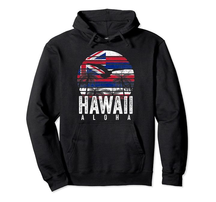 Retro Aloha Hawaii Flag Hawaiian Island Vintage Men Women Pullover Hoodie, T Shirt, Sweatshirt