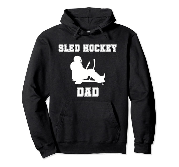 Sled Hockey Dad White Pullover Hoodie, T Shirt, Sweatshirt