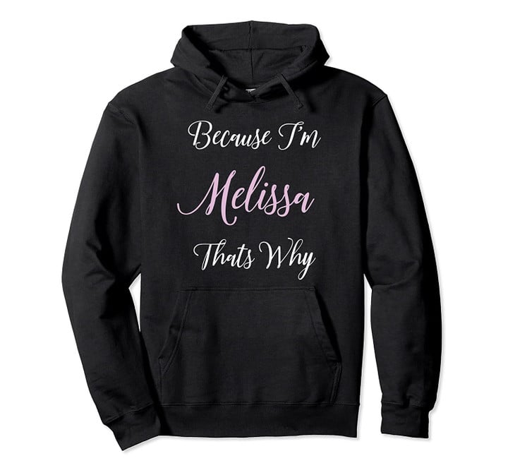 Melissa Name Personalized Women Cute Pink Girl Custom Gift Pullover Hoodie, T Shirt, Sweatshirt