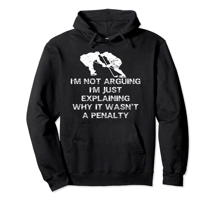 Im Arguing Not Penalty Funny Hockey Gag Cool Gift Vintage Pullover Hoodie, T Shirt, Sweatshirt