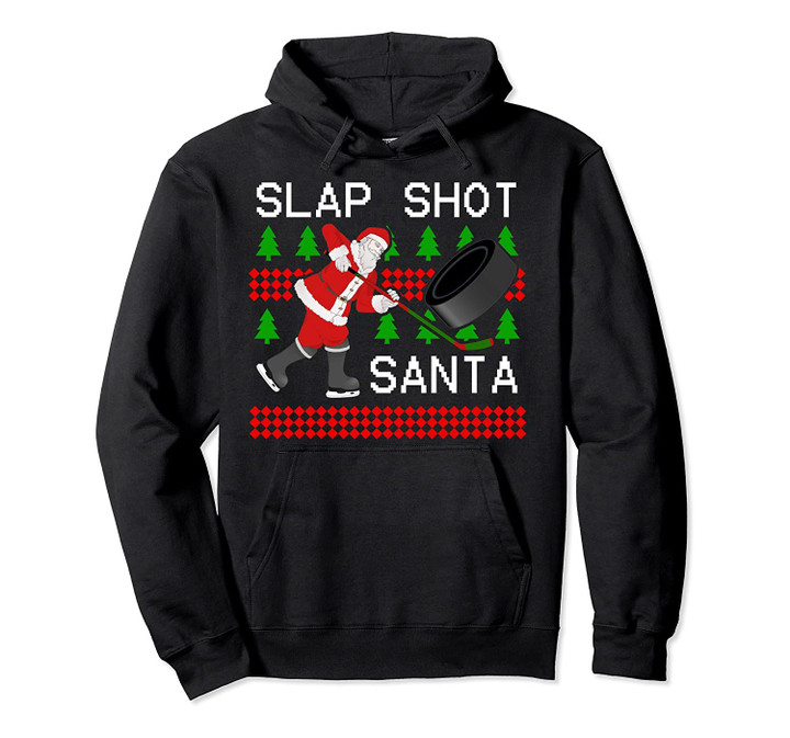 Slap Shot Santa Hockey Christmas Gift Office Christmas Party Pullover Hoodie, T Shirt, Sweatshirt