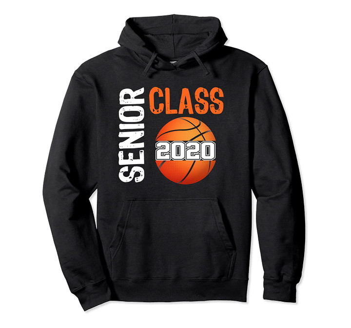 Class of 2020 Graduating Senior Basketball Player Great Gift Pullover Hoodie, T Shirt, Sweatshirt