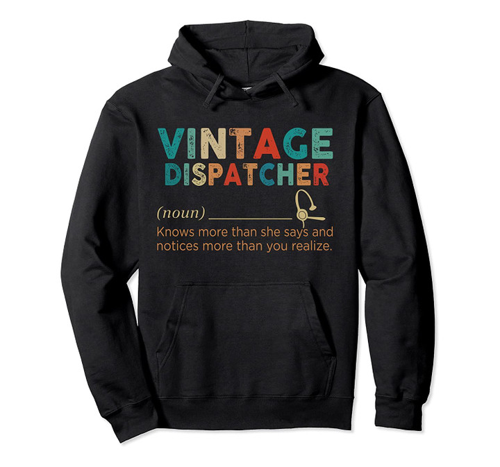 Vintage Dispatcher Knows More Than She Says Funny Pullover Hoodie, T Shirt, Sweatshirt