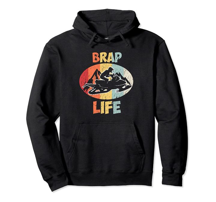 Vintage Braap Life Winter Adventure Funny Snowmobile Pullover Hoodie, T Shirt, Sweatshirt