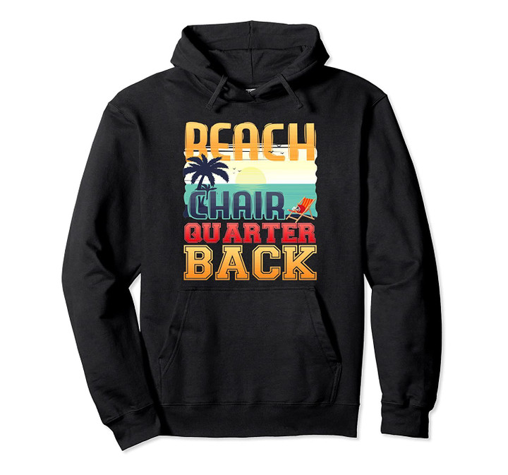 Beach Chair Quarterback Football Player Hoodie, T Shirt, Sweatshirt