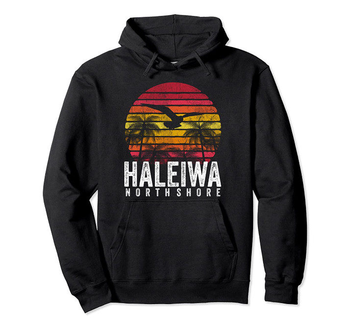 Haleiwa Hawaii HI North Shore Sunset Surf Surfing Surfer Pullover Hoodie, T Shirt, Sweatshirt