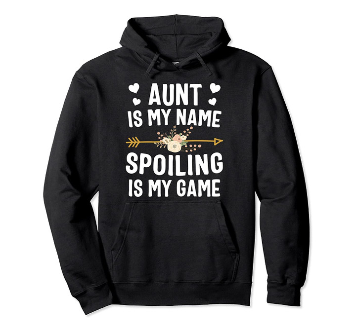 Aunt Is My Name Spoiling Is My Game Thanksgiving Pullover Hoodie, T Shirt, Sweatshirt