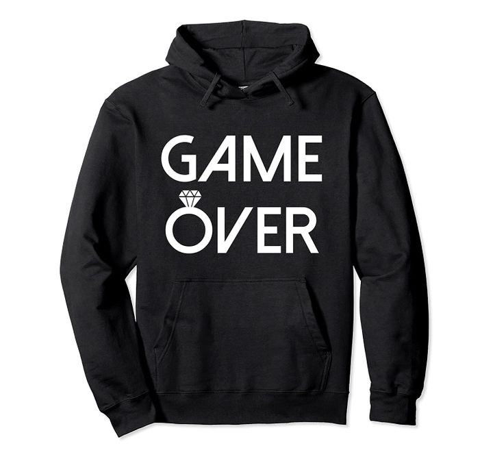 Game Over Funny Wedding Bride Groom Gag Gift Pullover Hoodie, T Shirt, Sweatshirt