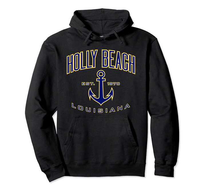Holly Beach LA Pullover Hoodie, T Shirt, Sweatshirt