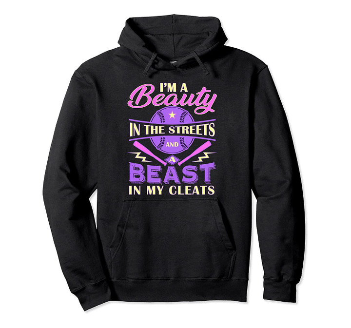 FUNNY Beauty in the streets Beast in my cleats Softball Pullover Hoodie, T Shirt, Sweatshirt