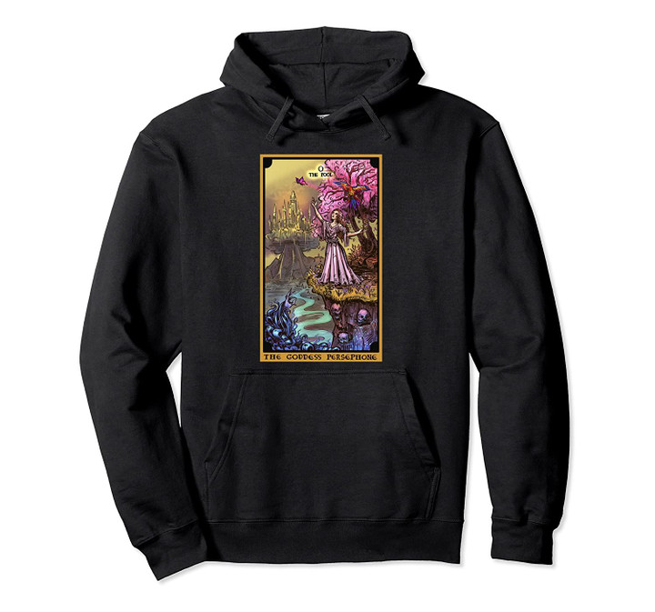 The Goddess Persephone The Fool Tarot Card Pagan Witch Wicca Pullover Hoodie, T Shirt, Sweatshirt