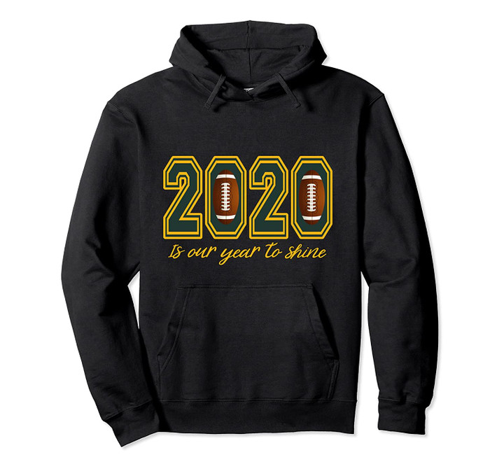 2020 Is Our Year To Shine Fantasy Football Team Player Gift Pullover Hoodie, T Shirt, Sweatshirt