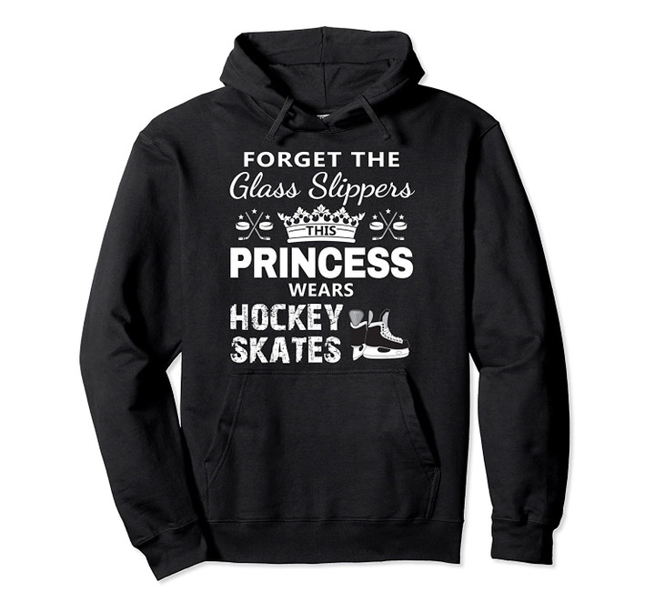 Hockey T-Shirt for Girls - This Princess Wears Hockey Skates Pullover Hoodie, T Shirt, Sweatshirt