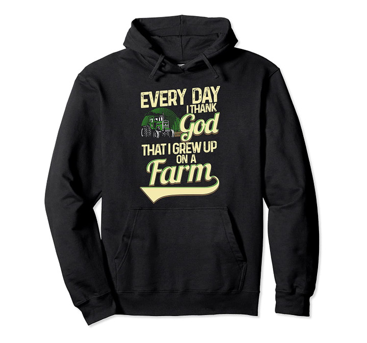 Christian Farmer Gift Thank God for Farm Life Pullover Hoodie, T Shirt, Sweatshirt