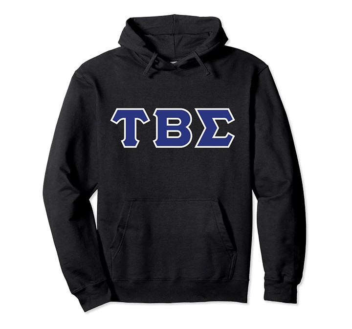 Greek letters - Tau, Beta, and Sigma Pullover Hoodie, T Shirt, Sweatshirt