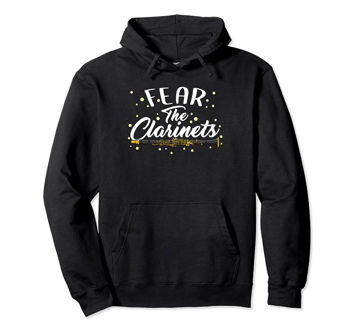 Fear The Clarinets Marching Band Humor Memes Funny Musician Pullover Hoodie, T Shirt, Sweatshirt