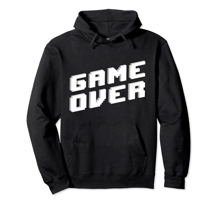 Game Over Gaming Design Pullover Hoodie, T Shirt, Sweatshirt