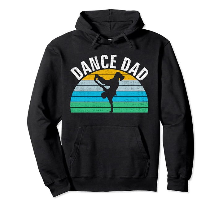 Retro Dance Dad Funny Dancing/Breakdance Father's Day Gift Pullover Hoodie, T Shirt, Sweatshirt