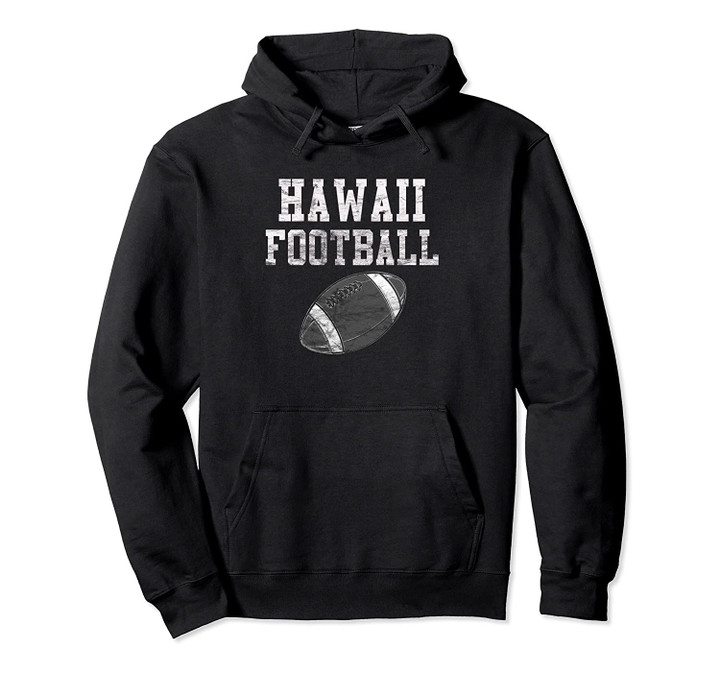 Hawaii Football Pullover Hoodie, T Shirt, Sweatshirt
