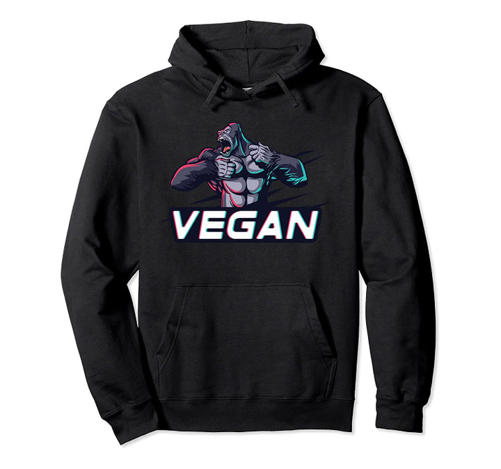 Vegan - Gorilla Strong Strength Raw Plant Power Gym Workout Pullover Hoodie, T Shirt, Sweatshirt