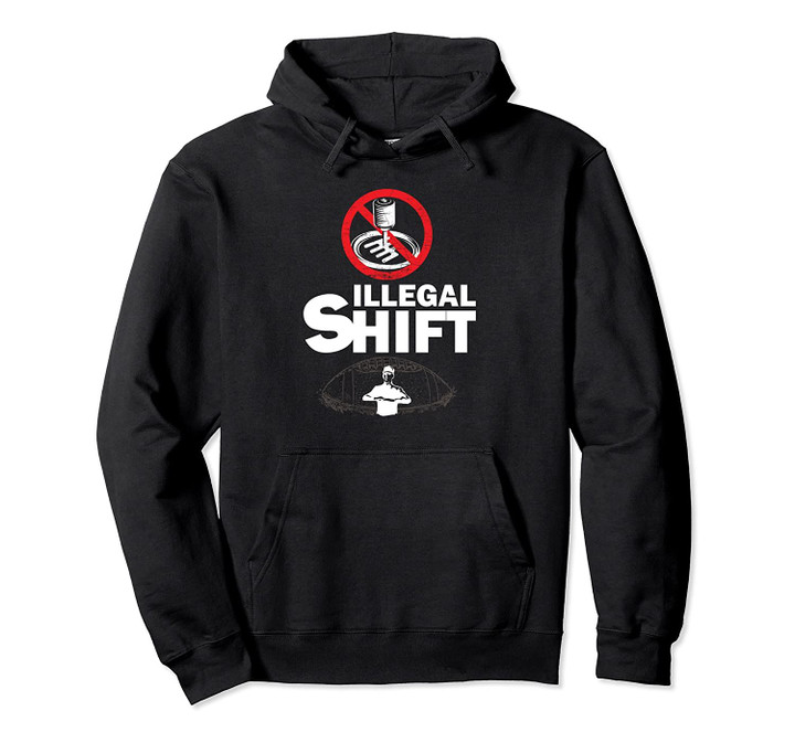 Illegal Shift Football Ref Hand Signal Car Mechanic Hoodie, T Shirt, Sweatshirt