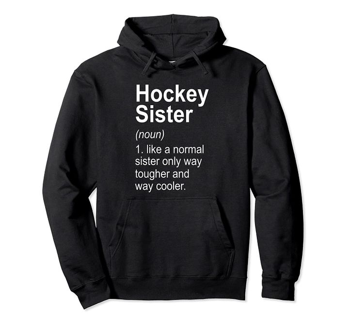 Hockey Sister Player Gifts for Sibling Pullover Hoodie, T Shirt, Sweatshirt