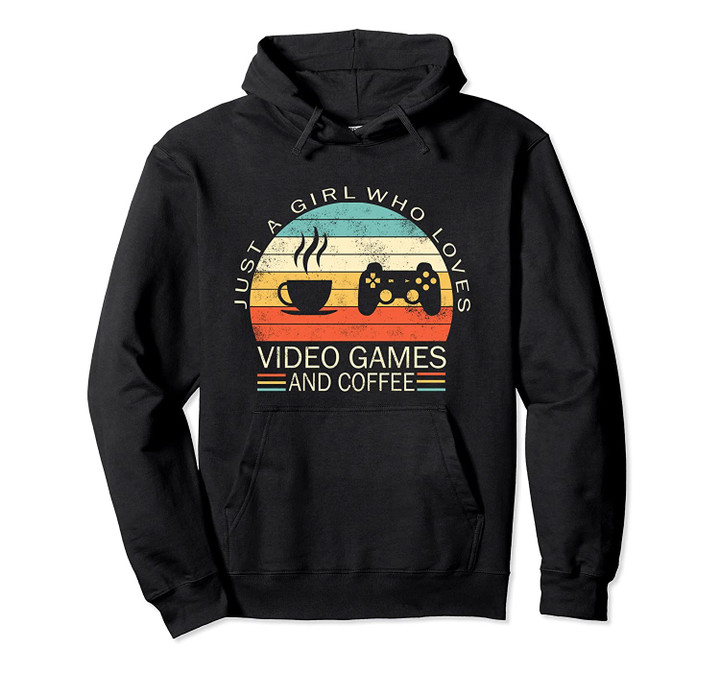 Just a girl who loves video games and coffee vintage Pullover Hoodie, T Shirt, Sweatshirt