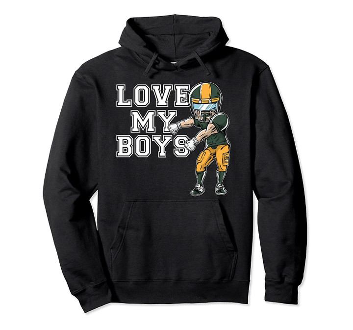 Love My Boys Mom Grandma Green Football Team Gifts Pullover Hoodie, T Shirt, Sweatshirt