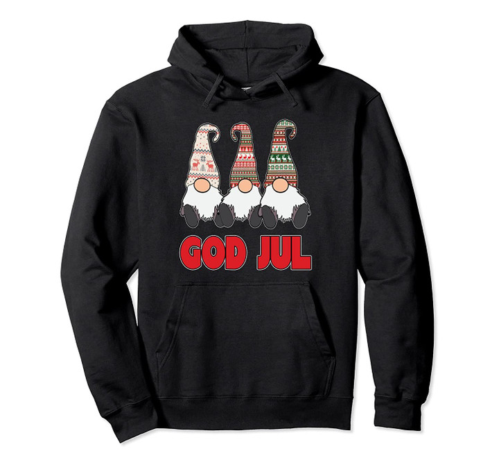 3 Nordic Gnomes God Jul Swedish Norwegian Christmas Pullover Hoodie, T Shirt, Sweatshirt