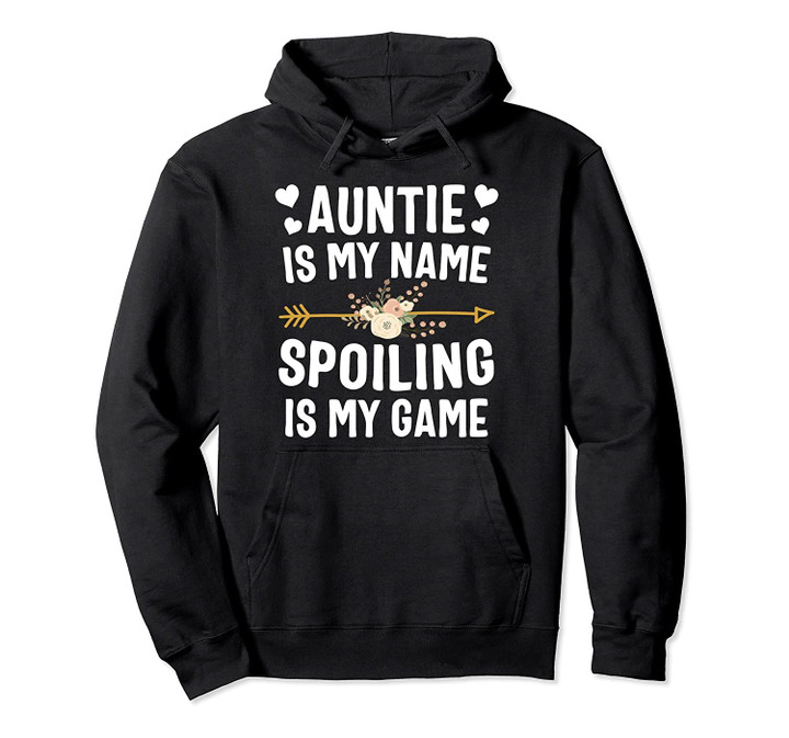 Auntie Is My Name Spoiling Is My Game Thanksgiving Pullover Hoodie, T Shirt, Sweatshirt