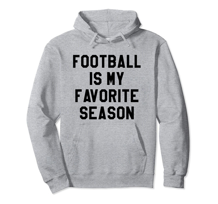 Football is My Favorite Season Shirt,It's Gameday Y'all Cute Pullover Hoodie, T Shirt, Sweatshirt