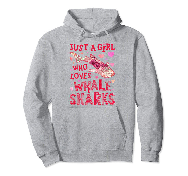 Just A Girl Who Loves Whale Sharks Flower Gifts Shark Lover Pullover Hoodie, T Shirt, Sweatshirt