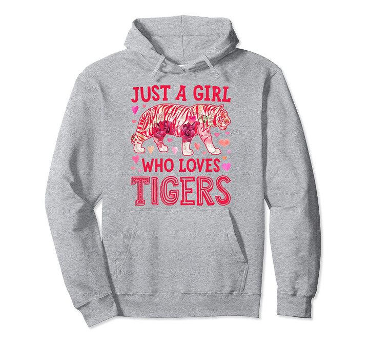 Just A Girl Who Loves Tigers Funny Women Tiger Flower Floral Pullover Hoodie, T Shirt, Sweatshirt