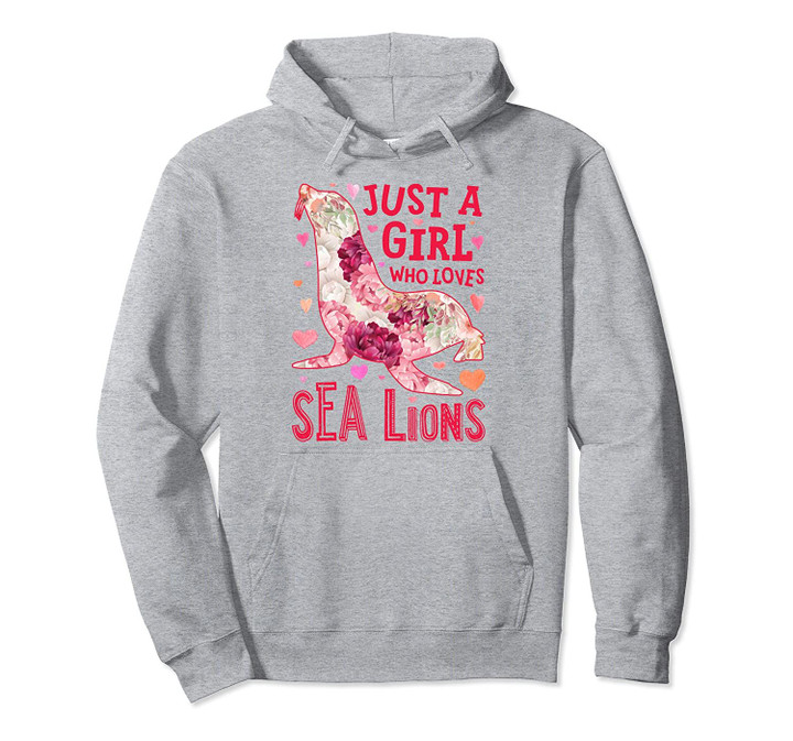 Just A Girl Who Loves Sea Lions Flower Floral Gifts Animal Pullover Hoodie, T Shirt, Sweatshirt