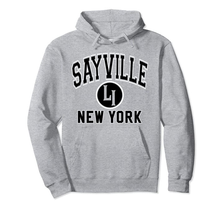 Sayville LI Varsity Style Black Print Pullover Hoodie, T Shirt, Sweatshirt