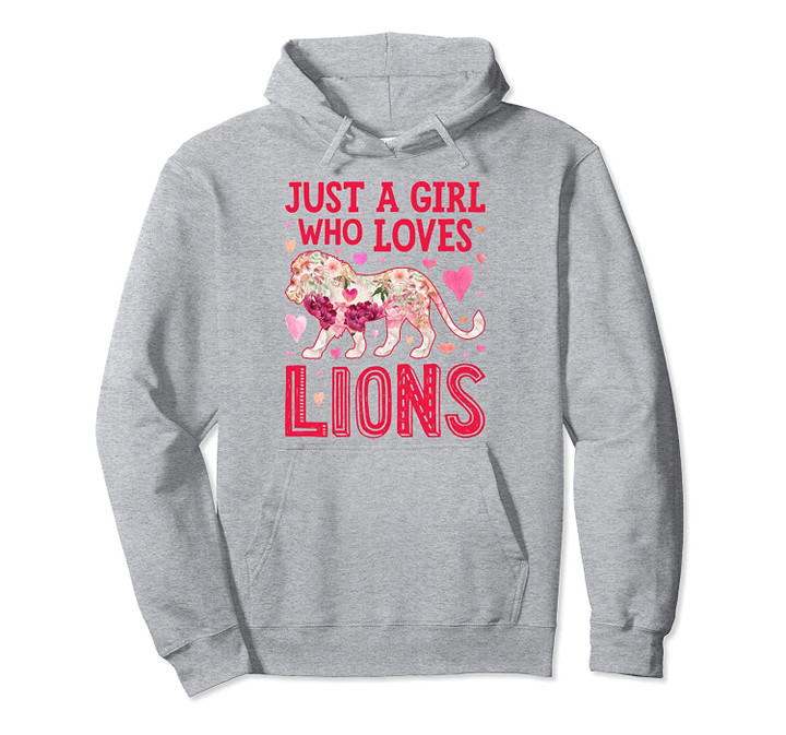 Just A Girl Who Loves Lions Funny Women Lion Flower Floral Pullover Hoodie, T Shirt, Sweatshirt