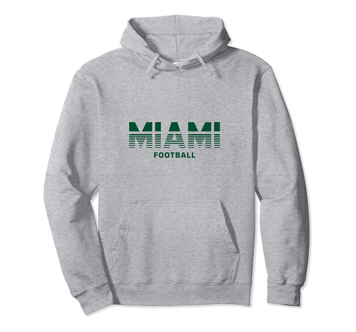 Miami Football Fan Pullover Hoodie, T Shirt, Sweatshirt