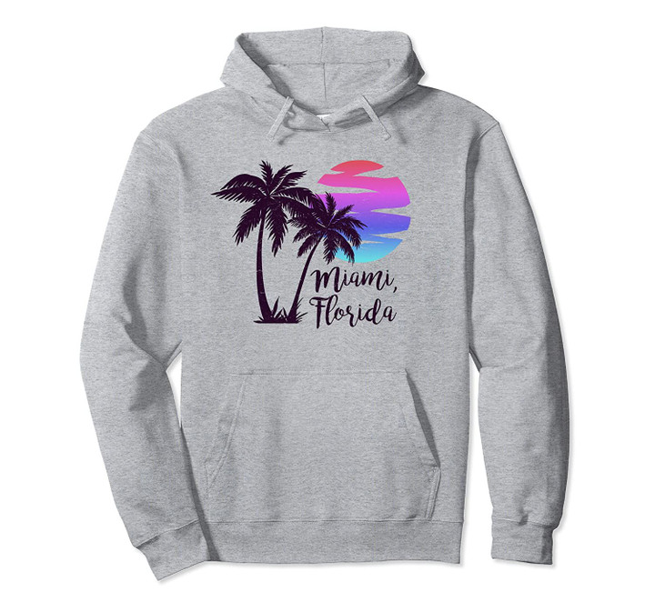 MIAMI FLORIDA Beach Spring Break Vacation Vintage Sunset Pullover Hoodie, T Shirt, Sweatshirt