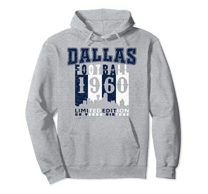 Dallas 1960-2020 60 Yr Anniversary Vintage Skyline Football Pullover Hoodie, T Shirt, Sweatshirt