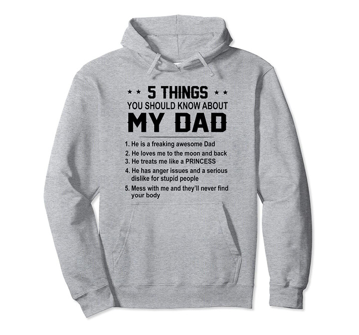 5 things you should know about my dad Pullover Hoodie, T Shirt, Sweatshirt