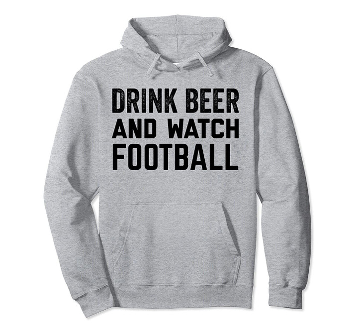 Drink Beer and Watch Football Shirt,Gameday AF,Yay Sports Pullover Hoodie, T Shirt, Sweatshirt