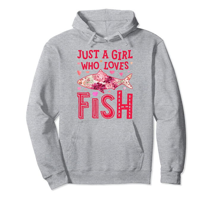 Just A Girl Who Loves Fish Flower Floral Gifts Sea Animal Pullover Hoodie, T Shirt, Sweatshirt