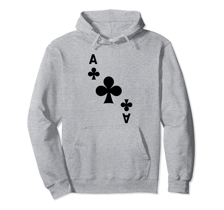 Card Game Ace of Clubs Poker Card Carnival Vegas Pullover Hoodie, T Shirt, Sweatshirt