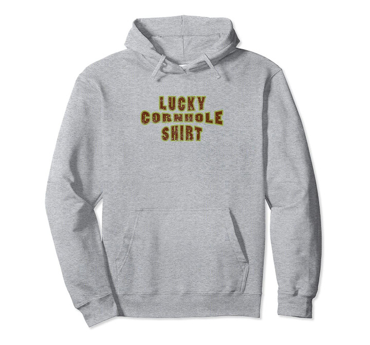 Cornhole Lucky Shirt Funny Gaming Pullover Hoodie, T Shirt, Sweatshirt