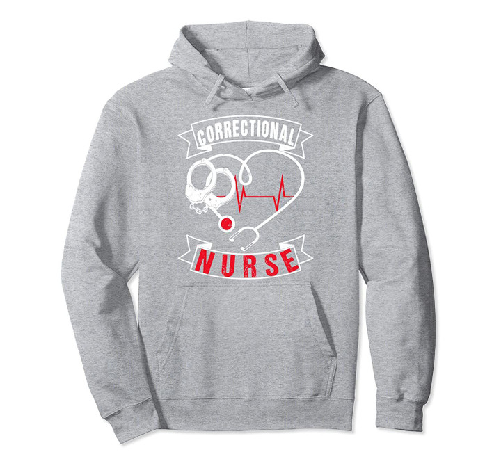 Correctional Nurse Gifts For Women Pullover Hoodie, T Shirt, Sweatshirt