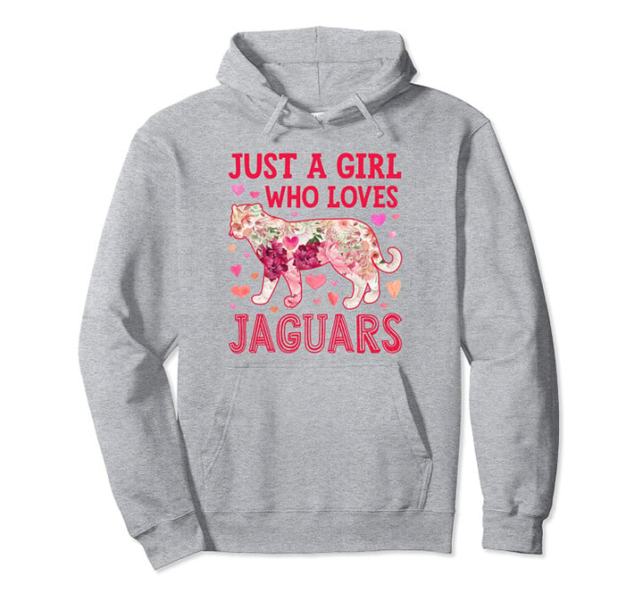 Just A Girl Who Loves Jaguars Funny Women Jaguar Flower Gift Pullover Hoodie, T Shirt, Sweatshirt